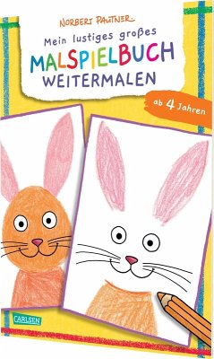 Mein lustiges großes Malspielbuch: Weitermalen (ab 4 Jahren) Cover Mein lustiges großes Malspielbuch: Weitermalen (ab 4 Jahren)