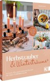 Herbstzauber und Winterträume Herbstzauber und Winterträume