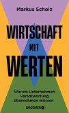 Wirtschaft mit Werten Wirtschaft mit Werten