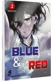 Cold as Blue & Aggressive as Red Bd.2