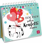 Für dich soll es Konfetti regnen Für dich soll es Konfetti regnen