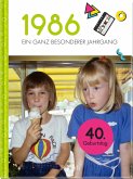 1986 - Ein ganz besonderer Jahrgang 1986 - Ein ganz besonderer Jahrgang