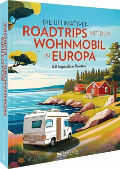 Cover Die ultimativen Roadtrips mit dem Wohnmobil in Europa
