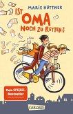 Ist Oma noch zu retten? Ist Oma noch zu retten?