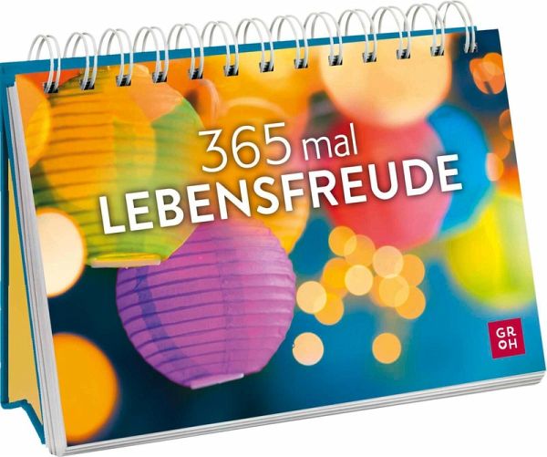 365 mal Lebensfreude 365 mal Lebensfreude