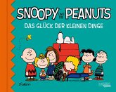 Snoopy und die Peanuts 0: Snoopy und die Peanuts - Das Glück der kleinen Dinge Snoopy und die Peanuts 0: Snoopy und die Peanuts - Das Glück der kleinen Dinge