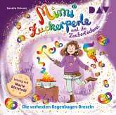 Mimi Zuckerperle und die Zauberbäckerei - Teil 3: Die verhexten Regenbogen-Brezeln Mimi Zuckerperle und die Zauberbäckerei - Teil 3: Die verhexten Regenbogen-Brezeln