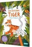 Der achtsame Tiger: Mein Malbuch Der achtsame Tiger: Mein Malbuch