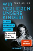 Wir verlieren unsere Kinder! Wir verlieren unsere Kinder!