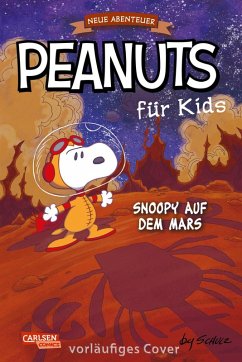 Cover Snoopy auf dem Mars / Peanuts für Kids - Neue Abenteuer Bd.6