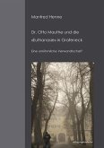 Dr. Otto Mauthe und die 'Euthanasie' in Grafeneck Dr. Otto Mauthe und die 'Euthanasie' in Grafeneck
