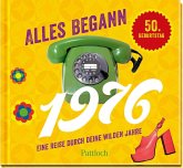 Alles begann 1976 Alles begann 1976