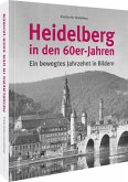 Heidelberg in den 60er-Jahren Heidelberg in den 60er-Jahren