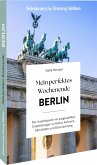 Mein perfektes Wochenende Berlin Mein perfektes Wochenende Berlin