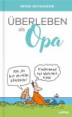 Überleben als Opa Überleben als Opa