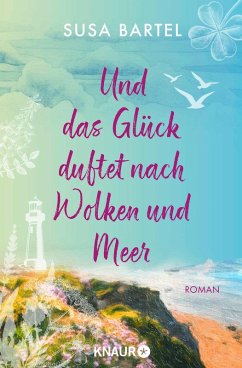 Cover Und das Glück duftet nach Wolken und Meer