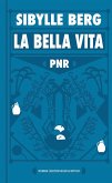 PNR: La Bella Vita PNR: La Bella Vita