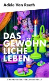 Das gewöhnliche Leben Das gewöhnliche Leben