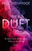 Der Duft. Er führt dich ins Paradies. Oder in die Hölle Der Duft. Er führt dich ins Paradies. Oder in die Hölle
