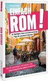 Einfach Rom! Einfach Rom!