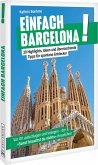 Einfach Barcelona! Einfach Barcelona!