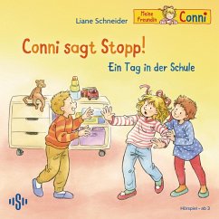 Conni sagt Stopp / Ein Tag in der Schule - Schneider, Liane
