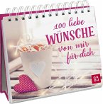 100 liebe Wünsche von mir für dich 100 liebe Wünsche von mir für dich