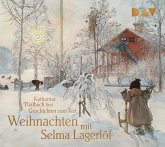 Weihnachten mit Selma Lagerlöf. Geschichten zum Fest Weihnachten mit Selma Lagerlöf. Geschichten zum Fest