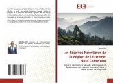 Les Réserves Forestières de la Région de l'Extrême-Nord Cameroun Les Réserves Forestières de la Région de l'Extrême-Nord Cameroun