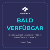 Die Schule der magischen Tiere 4: Das Hörbuch zum Film Die Schule der magischen Tiere 4: Das Hörbuch zum Film