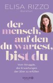 Der Mensch, auf den du wartest, bist du Der Mensch, auf den du wartest, bist du