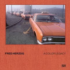 Cover Fred Herzog. A Color Legacy - The new photobook featuring previously unpublished color photographs from the archive
