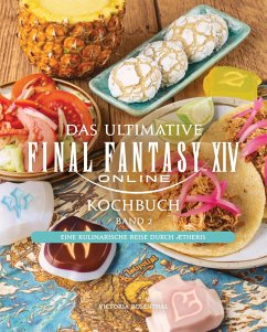 Das ultimative Final Fantasy XIV Kochbuch Band 2 - Rosenthal, Victoria;Rosenthal, Jeff