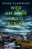 Wer am Ende übrig bleibt Wer am Ende übrig bleibt
