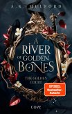 A River of Golden Bones / The Golden Court Bd.1 (eBook, ePUB)