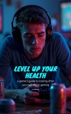 Level Up Your Health (eBook, ePUB)