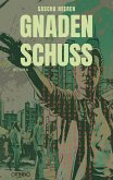 Gnadenschuss (eBook, ePUB) Gnadenschuss (eBook, ePUB)