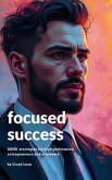 Focused Success (eBook, ePUB) Focused Success (eBook, ePUB)