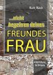 Nicht Begehren Deines Freundes Frau... - Bild 1