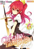 Chivalry of a Failed Knight: Volume 6 (eBook, ePUB) Chivalry of a Failed Knight: Volume 6 (eBook, ePUB)