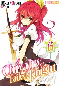 Chivalry of a Failed Knight: Volume 6 (eBook, ePUB) - Misora, Riku