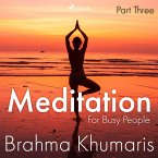 Meditation For Busy People – Part Three (MP3-Download)