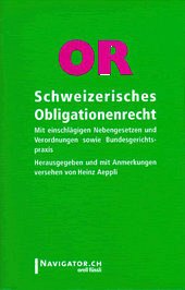 OR Schweizerisches Obligationenrecht. Mit Nebengesetzen und Verordnungen sowie B OR Schweizerisches Obligationenrecht. Mit Nebengesetzen und Verordnungen sowie B