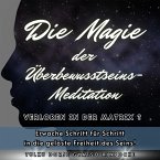 Die Magie der Überbewusstseins-Meditation (MP3-Download)