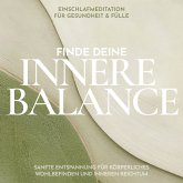 Einschlafmeditation für Gesundheit & Fülle: Finde deine innere Balance (MP3-Download) Einschlafmeditation für Gesundheit & Fülle: Finde deine innere Balance (MP3-Download)