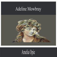 Adeline Mowbray (MP3-Download) - Opie, Amelia