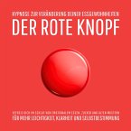 Der Rote Knopf: Hypnose zur Veränderung deiner Essgewohnheiten (MP3-Download)