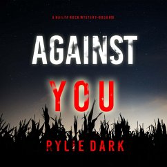 Against You (A Hailey Rock FBI Suspense Thriller—Book 10) (MP3-Download) - Dark, Rylie