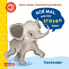 Cover Hör mal, wie ich tröten kann (Mein erstes Streichel-Soundbuch 4)