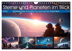 Sterne und Planeten im Blick (Wandkalender 2026 DIN A4 quer), CALVENDO Monatskalender
